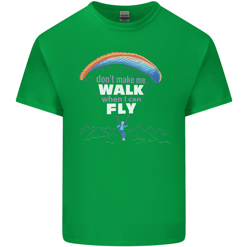 Paragliding Don't Make Me Walk When Can Fly Kids T-Shirt Childrens Irish Green