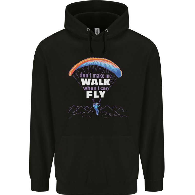 Paragliding Don't Make Me Walk When Can Fly Mens 80% Cotton Hoodie Black