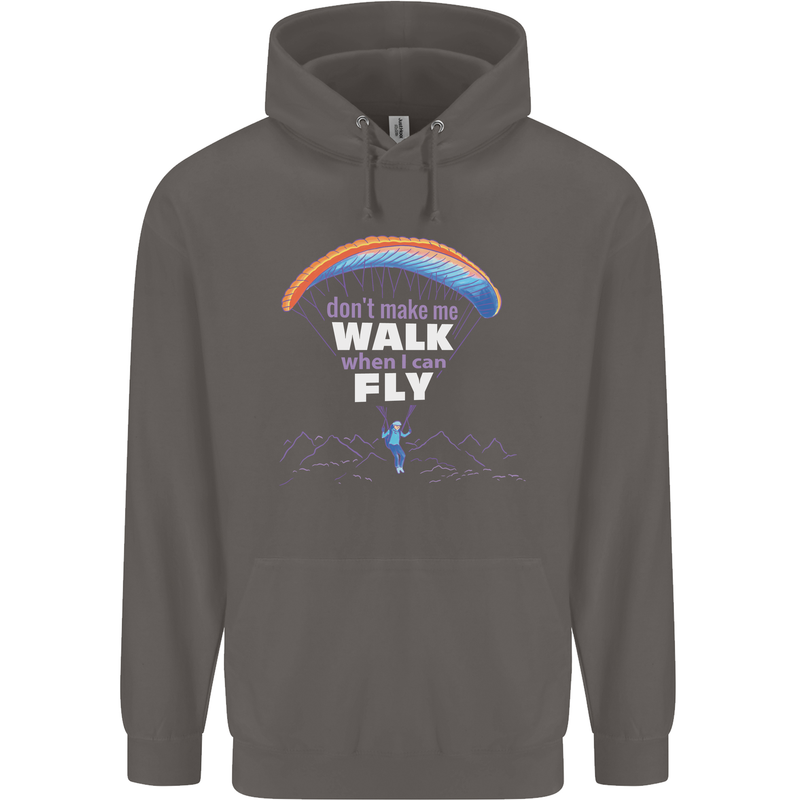 Paragliding Don't Make Me Walk When Can Fly Mens 80% Cotton Hoodie Charcoal