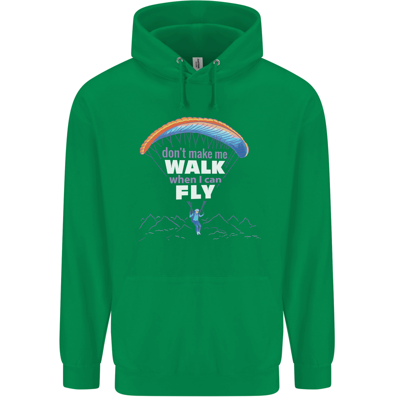 Paragliding Don't Make Me Walk When Can Fly Mens 80% Cotton Hoodie Irish Green