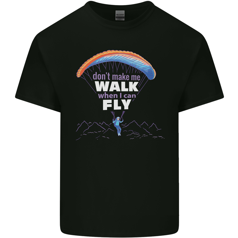 Paragliding Don't Make Me Walk When Can Fly Mens Cotton T-Shirt Tee Top Black