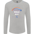 Paragliding Don't Make Me Walk When Can Fly Mens Long Sleeve T-Shirt Sports Grey