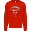 Paragliding Don't Make Me Walk When Can Fly Mens Sweatshirt Jumper Bright Red