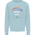 Paragliding Don't Make Me Walk When Can Fly Mens Sweatshirt Jumper Light Blue