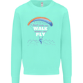 Paragliding Don't Make Me Walk When Can Fly Mens Sweatshirt Jumper Peppermint