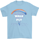 Paragliding Don't Make Me Walk When Can Fly Mens T-Shirt Cotton Gildan Light Blue