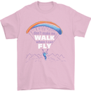 Paragliding Don't Make Me Walk When Can Fly Mens T-Shirt Cotton Gildan Light Pink
