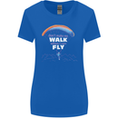Paragliding Don't Make Me Walk When Can Fly Womens Wider Cut T-Shirt Royal Blue