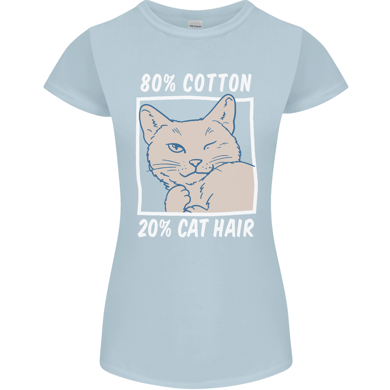 Part Cotton Part Cat Hair Funny Womens Petite Cut T-Shirt Light Blue
