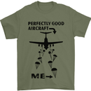 Perfectly Good Aircraft Skydiving Funny Mens T-Shirt Cotton Gildan Military Green