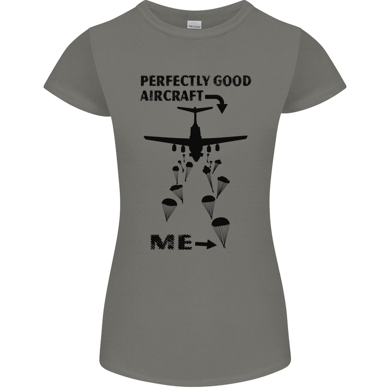 Perfectly Good Aircraft Skydiving Funny Womens Petite Cut T-Shirt Charcoal