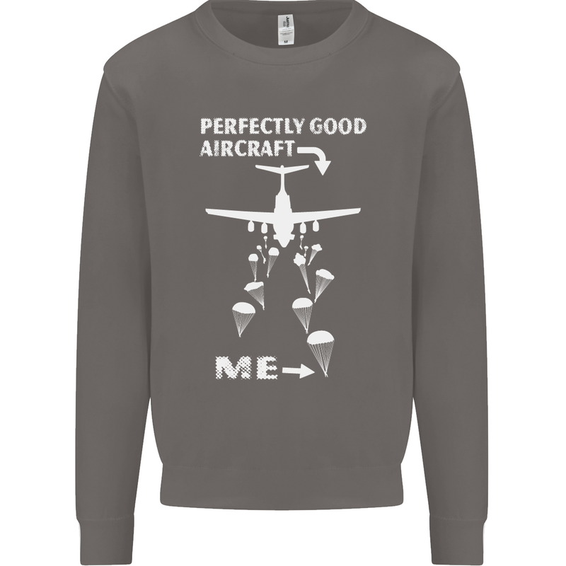 Perfectly Good Aircraft Skydiving Skydiver Mens Sweatshirt Jumper Charcoal