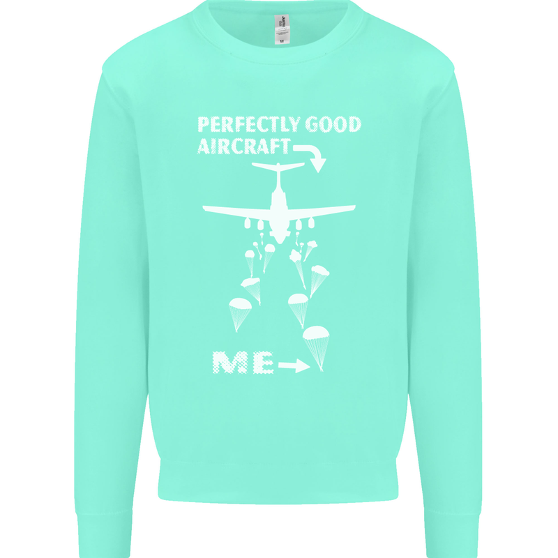 Perfectly Good Aircraft Skydiving Skydiver Mens Sweatshirt Jumper Peppermint