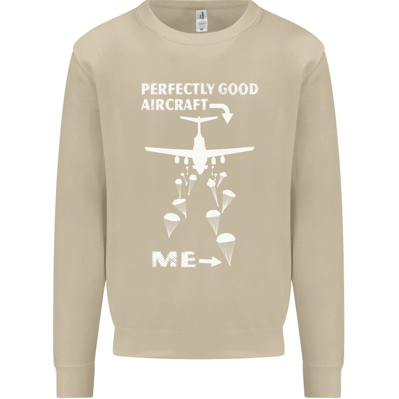 Perfectly Good Aircraft Skydiving Skydiver Mens Sweatshirt Jumper Sand
