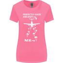 Perfectly Good Aircraft Skydiving Skydiver Womens Wider Cut T-Shirt Azalea