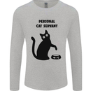 Personal Cat Servant Funny Pet Mens Long Sleeve T-Shirt Sports Grey