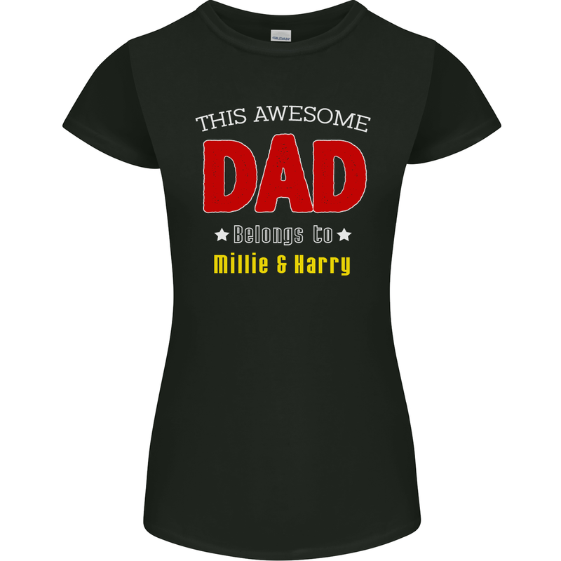 Personalised This Awesome Dad Belongs to Womens Petite Cut T-Shirt Black