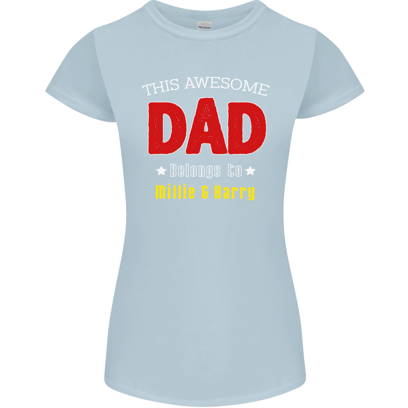 Personalised This Awesome Dad Belongs to Womens Petite Cut T-Shirt Light Blue