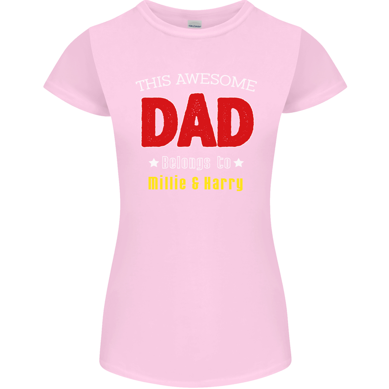 Personalised This Awesome Dad Belongs to Womens Petite Cut T-Shirt Light Pink