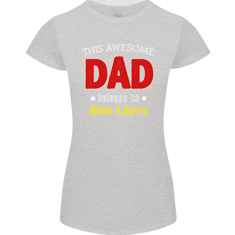 Personalised This Awesome Dad Belongs to Womens Petite Cut T-Shirt Sports Grey