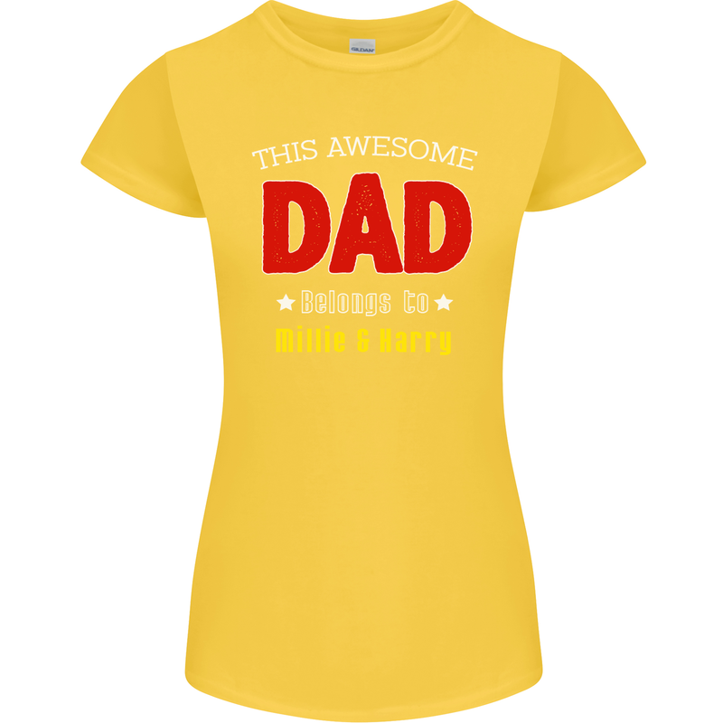 Personalised This Awesome Dad Belongs to Womens Petite Cut T-Shirt Yellow