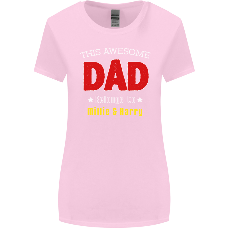 Personalised This Awesome Dad Belongs to Womens Wider Cut T-Shirt Light Pink
