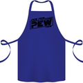 Pew Pew Pew Funny SCI-FI Movie Lightsaber Cotton Apron 100% Organic Royal Blue