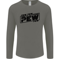 Pew Pew Pew Funny SCI-FI Movie Lightsaber Mens Long Sleeve T-Shirt Charcoal