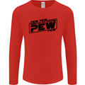 Pew Pew Pew Funny SCI-FI Movie Lightsaber Mens Long Sleeve T-Shirt Red