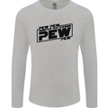 Pew Pew Pew Funny SCI-FI Movie Lightsaber Mens Long Sleeve T-Shirt Sports Grey