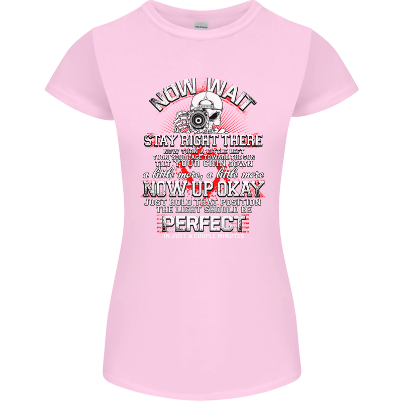 Photography Now Wait Photographer Funny Womens Petite Cut T-Shirt Light Pink