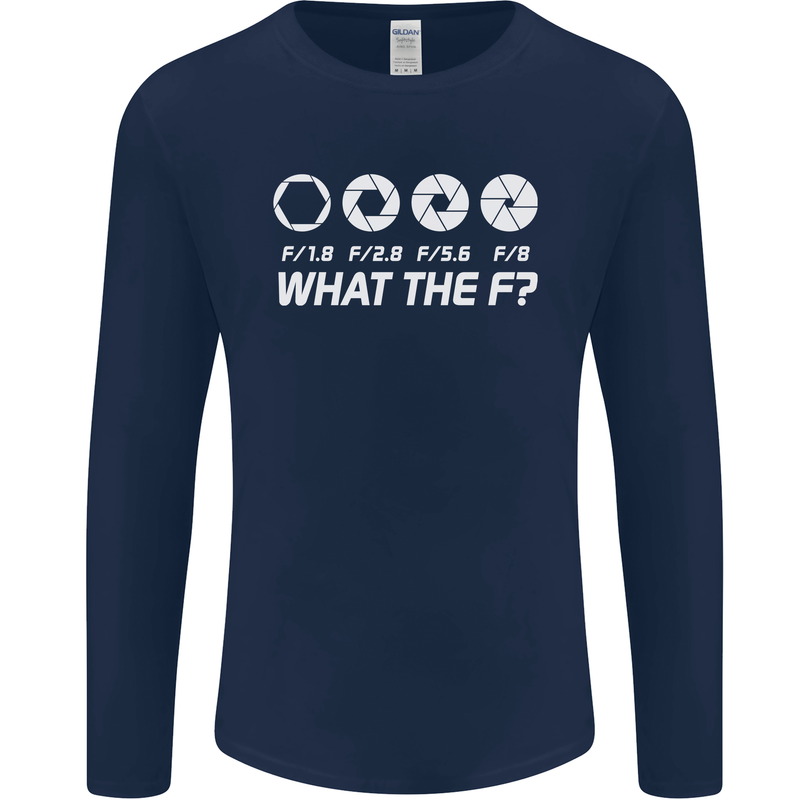Photography What the F Stop Photographer Mens Long Sleeve T-Shirt Navy Blue