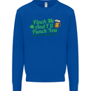 Pinch Me and I'll Punch You St Patricks Day Kids Sweatshirt Jumper Royal Blue