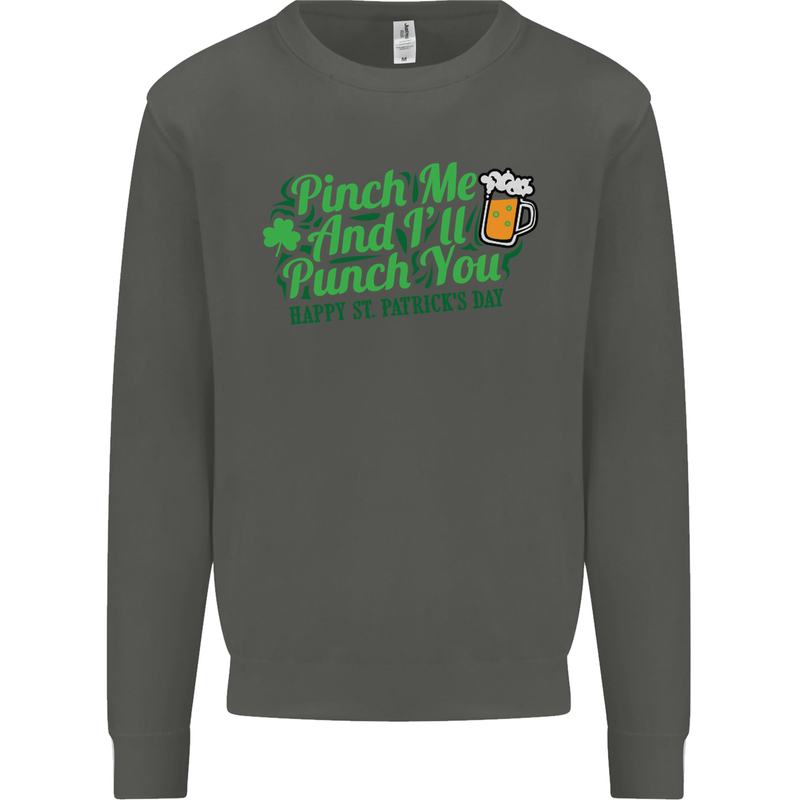 Pinch Me and I'll Punch You St Patricks Day Kids Sweatshirt Jumper Storm Grey
