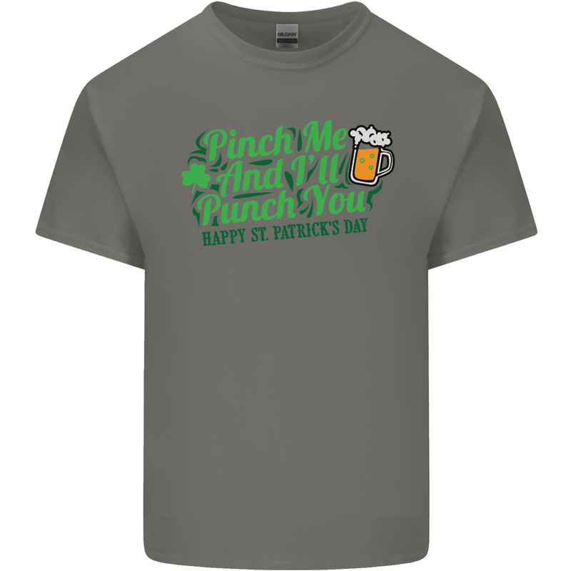 Pinch Me and I'll Punch You St Patricks Day Mens Cotton T-Shirt Tee Top Charcoal
