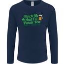 Pinch Me and I'll Punch You St Patricks Day Mens Long Sleeve T-Shirt Navy Blue