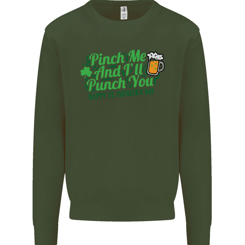 Pinch Me and I'll Punch You St Patricks Day Mens Sweatshirt Jumper Forest Green