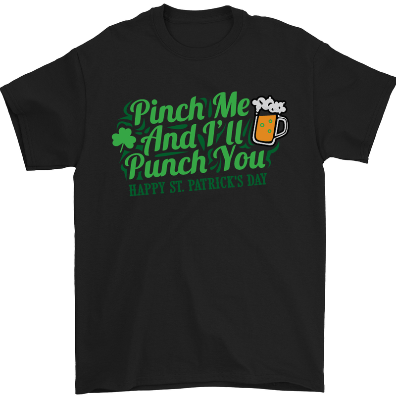 Pinch Me and I'll Punch You St Patricks Day Mens T-Shirt Cotton Gildan Black