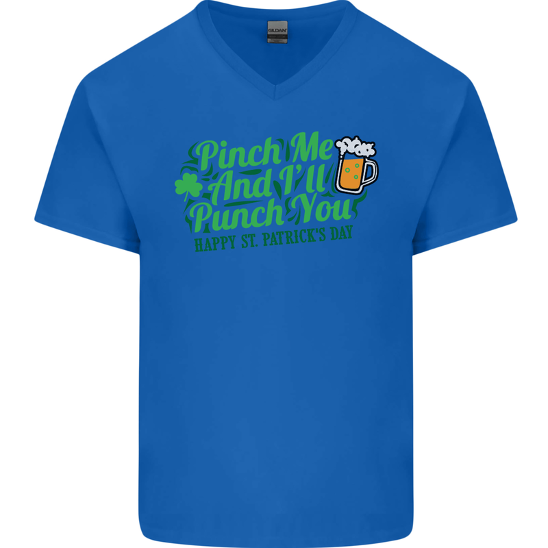 Pinch Me and I'll Punch You St Patricks Day Mens V-Neck Cotton T-Shirt Royal Blue