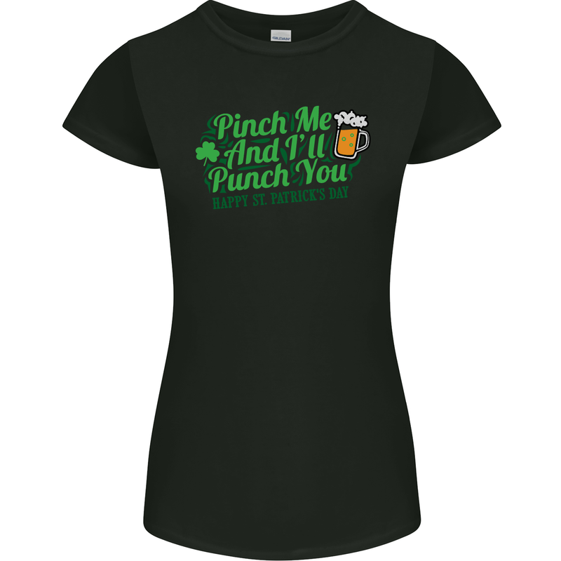 Pinch Me and I'll Punch You St Patricks Day Womens Petite Cut T-Shirt Black