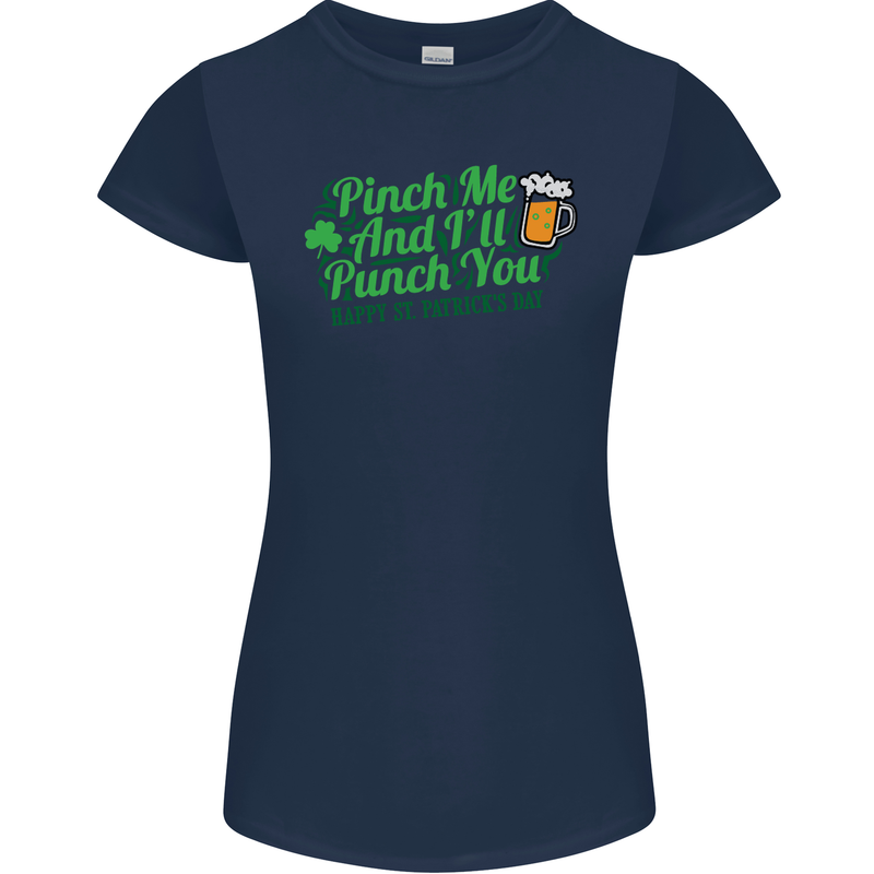 Pinch Me and I'll Punch You St Patricks Day Womens Petite Cut T-Shirt Navy Blue
