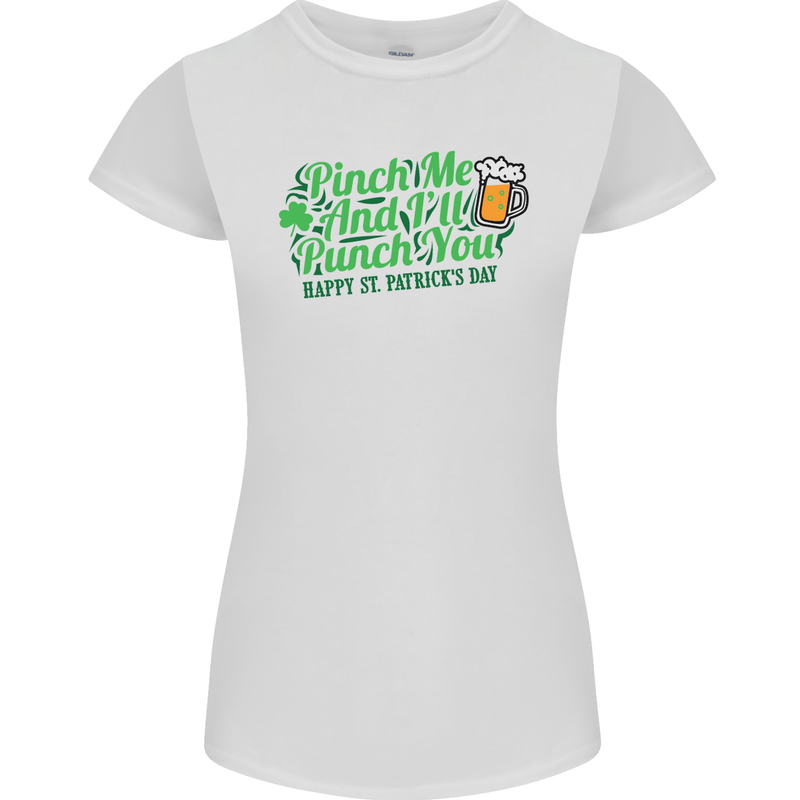 Pinch Me and I'll Punch You St Patricks Day Womens Petite Cut T-Shirt White