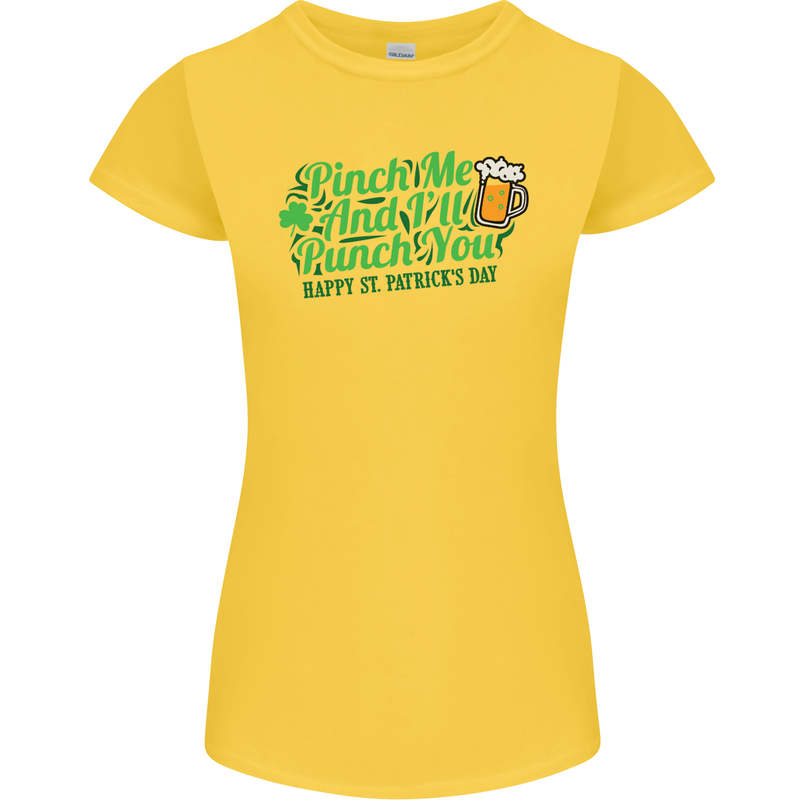 Pinch Me and I'll Punch You St Patricks Day Womens Petite Cut T-Shirt Yellow