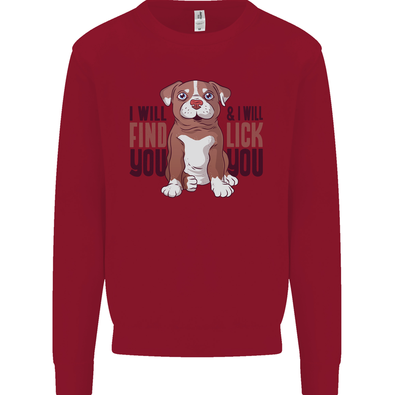 Pitbull I Will Find and Lick You Funny Kids Sweatshirt Jumper Red