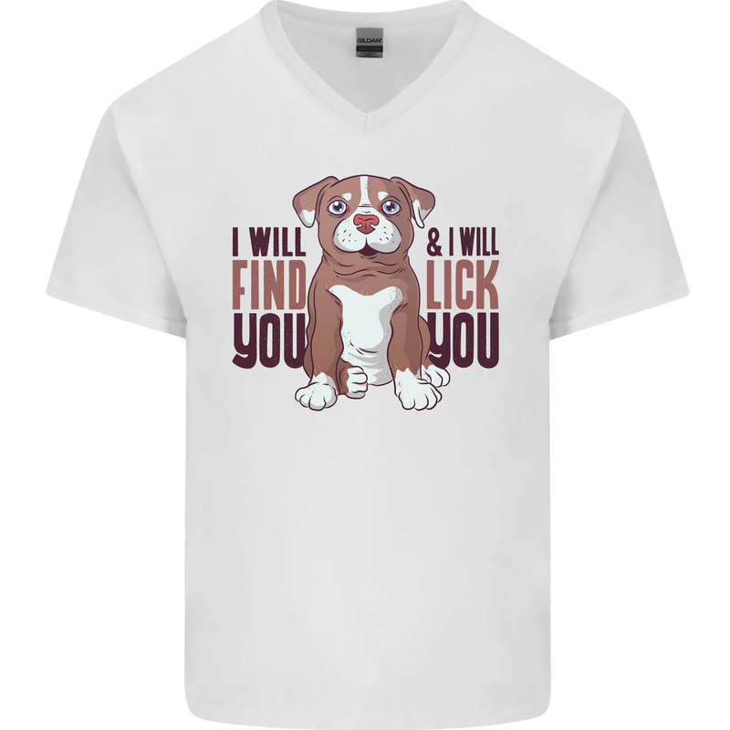 Pitbull I Will Find and Lick You Funny Mens V-Neck Cotton T-Shirt White