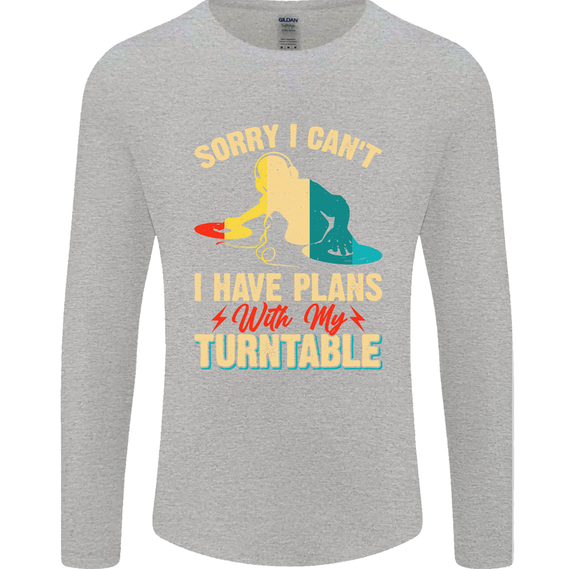 Plans With My Turntable DJ DJing Mens Long Sleeve T-Shirt Sports Grey