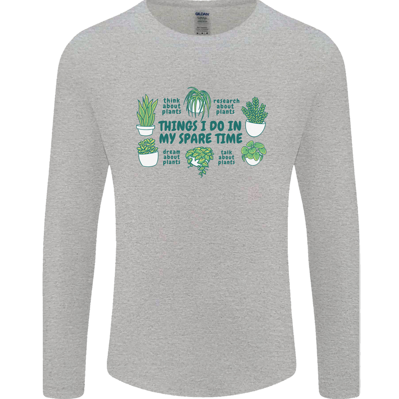 Plants Things I Do in My Spare Time Mens Long Sleeve T-Shirt Sports Grey