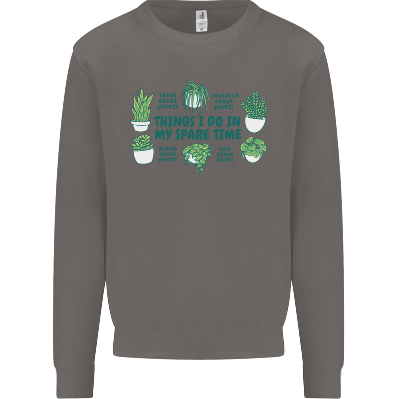Plants Things I Do in My Spare Time Mens Sweatshirt Jumper Charcoal