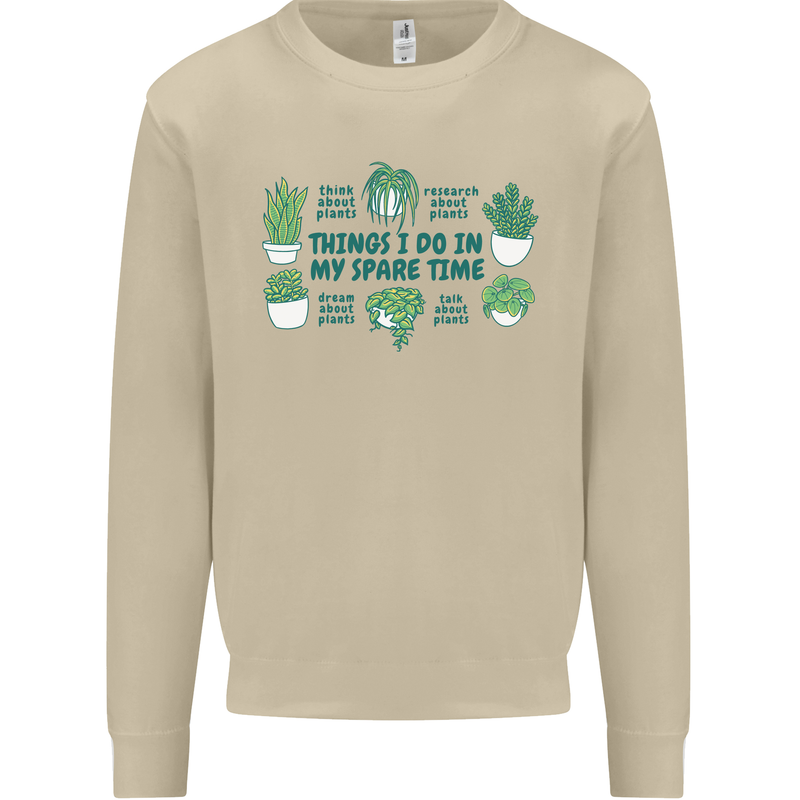 Plants Things I Do in My Spare Time Mens Sweatshirt Jumper Sand