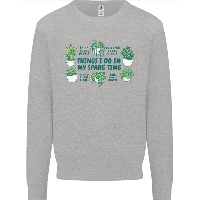 Plants Things I Do in My Spare Time Mens Sweatshirt Jumper Sports Grey